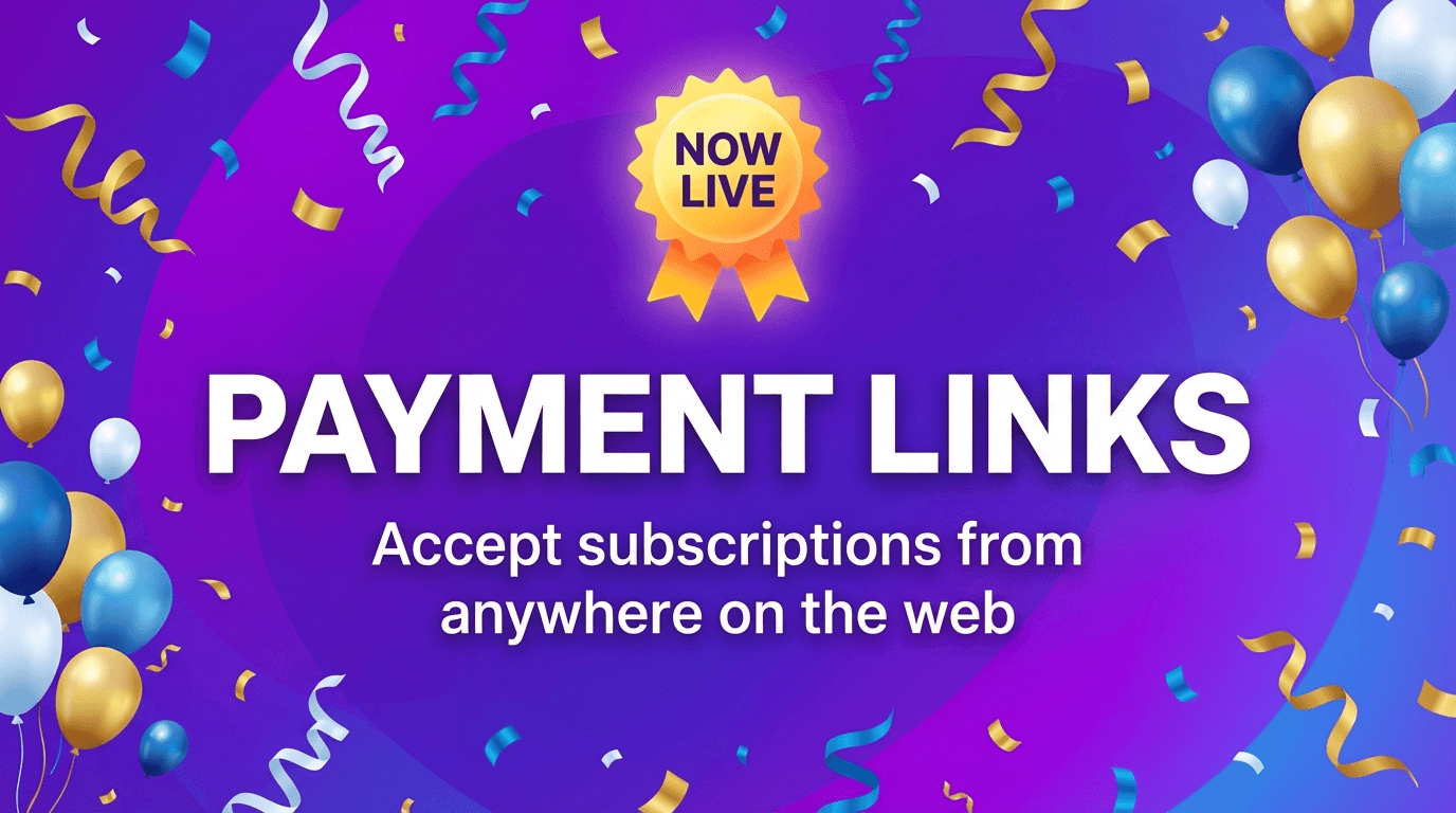 Payment Links Now Live: Accept Payments Anywhere
